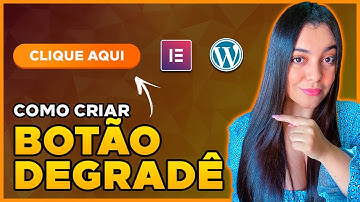 COMO CRIAR UM BOTÃO COM DEGRADÊ/GRADIENTE NO ELEMENTOR (Fácil e Grátis)