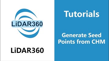 LiDAR360 (V7) - Generate Seed Points from CHM | ALS Forest