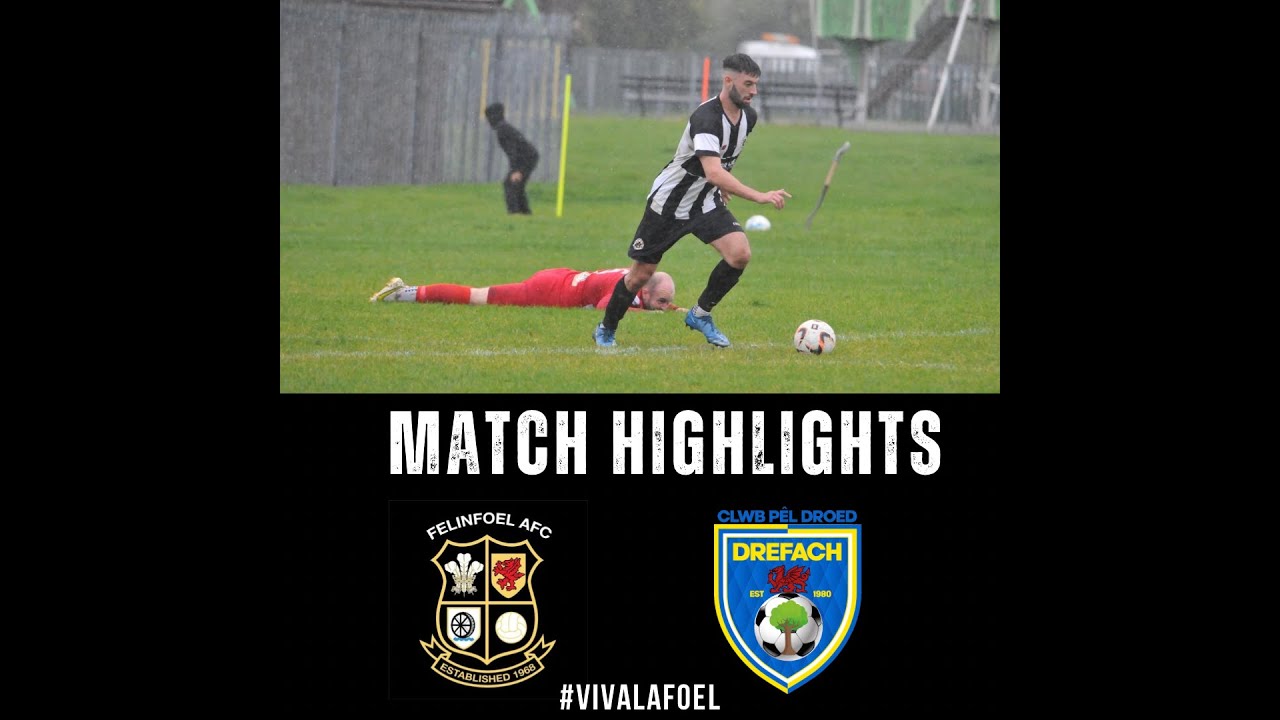 Felinfoel vs Drefach| CAFL Premier Division | Match Highlights