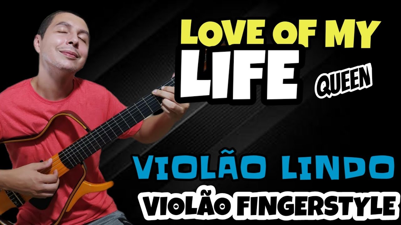 LOVE of MY LIFE Cifra - Queen (Com Vídeo-Aula) - CIFRAS