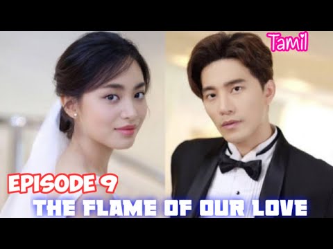 The flame of our love 🧡/fai sin chua 💗/Episode 9/ best thai drama 🎭 /tamil dubbed @ lucky voice over