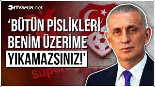 TFF Başkanı İbrahim Hacıosmanoğlu, İstifa Etmeyeceğini Açıkladı! | NTV Spor