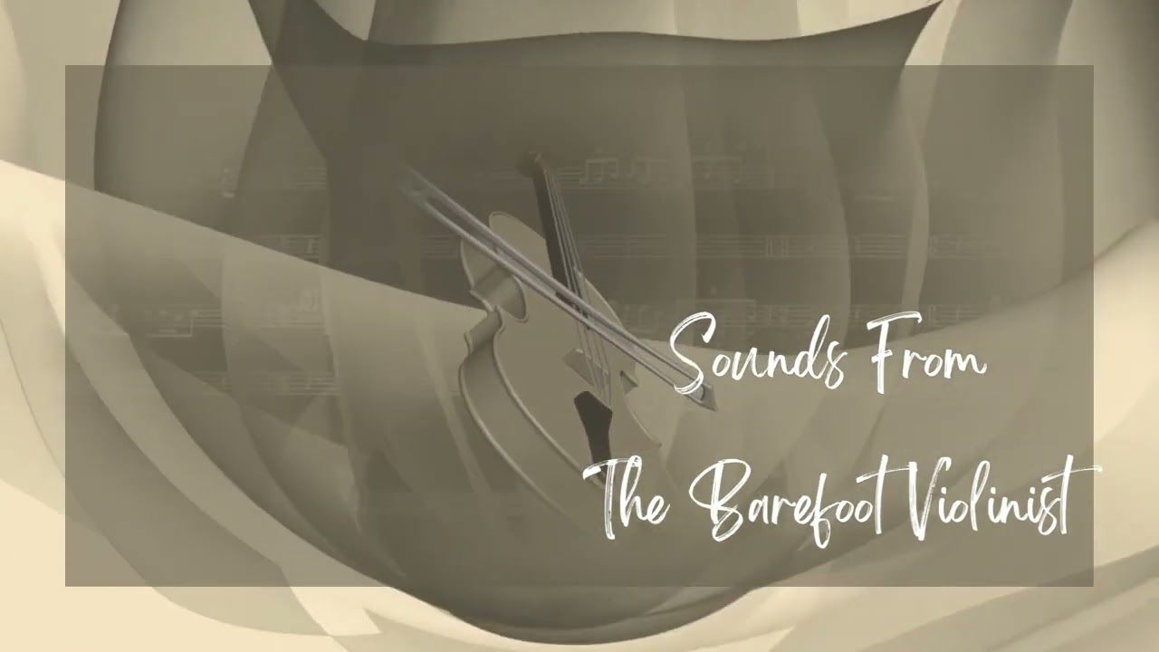 Sounds of The Barefoot Violinist