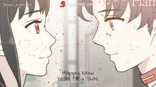 ◤Nightcore◢ ↬ Happy Now - Zedd, Elley Duhé [Switching vocals] Days of Hana