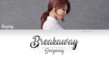 SOOYOUNG (수영) - Breakaway Lyrics (Kelly Clarkson Cover)
