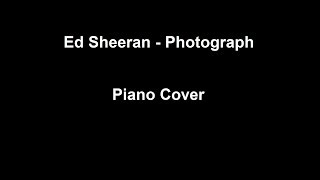 Ed Sheeran - Photograph Piano Cover