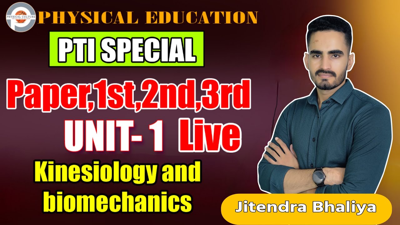 Physical Education || Unit- 01 Kinesiology and Biomechanics || PTI Exam Preparation