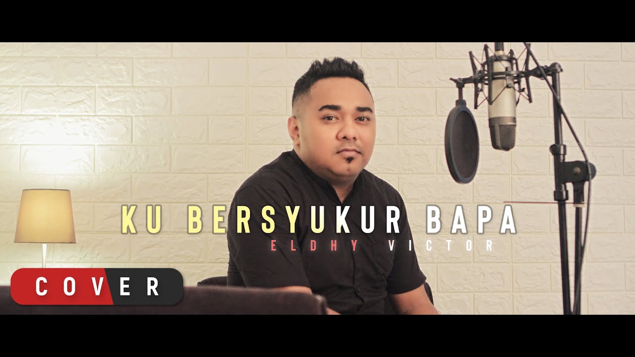 Symphony Worship Ku Bersyukur Bapa By Eldhy Victor Cover Chords Chordify
