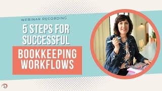 [Webinar Recording] Virtual Bookkeeping Workflows: 5 Steps to Success