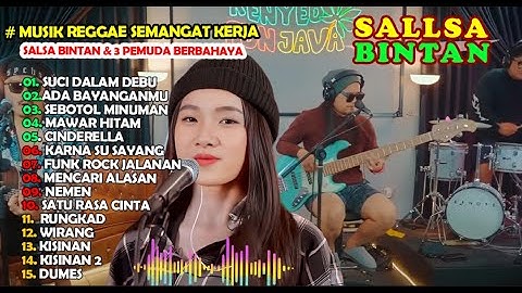 MUSIK REGGAE SEMANGAT PAGI  I SUCI DAN DEBU I SALLSA BINTAN X 3PEMUDA BERBAHAYA