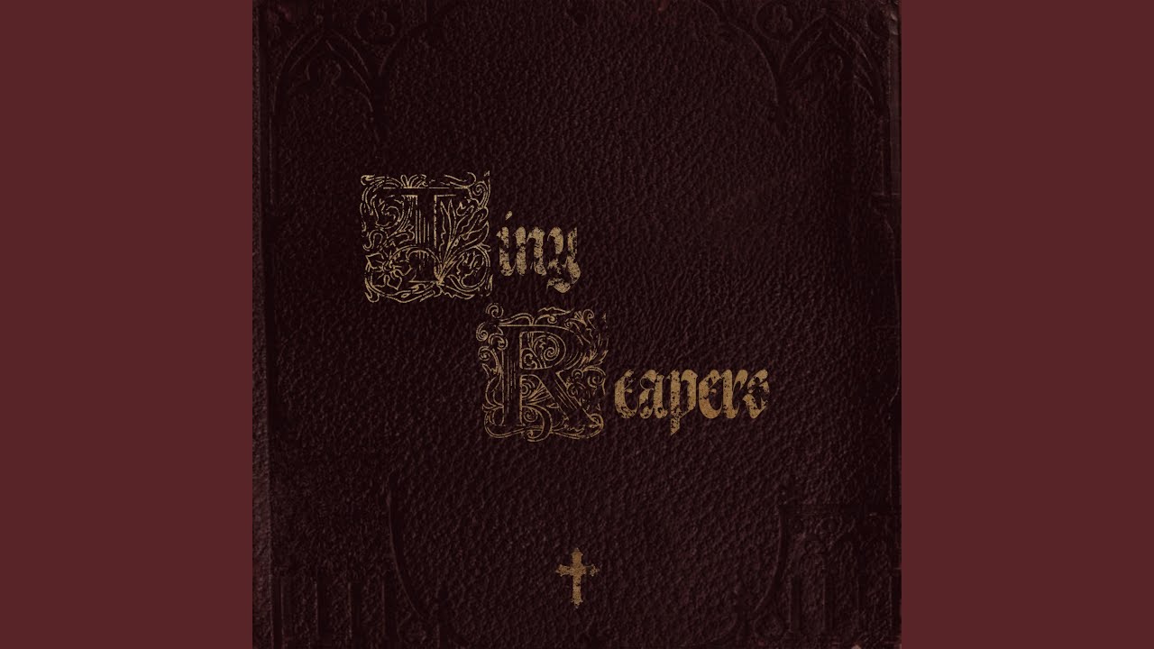Watch Tiny Reapers on YouTube Watch Tiny Reapers on YouTube