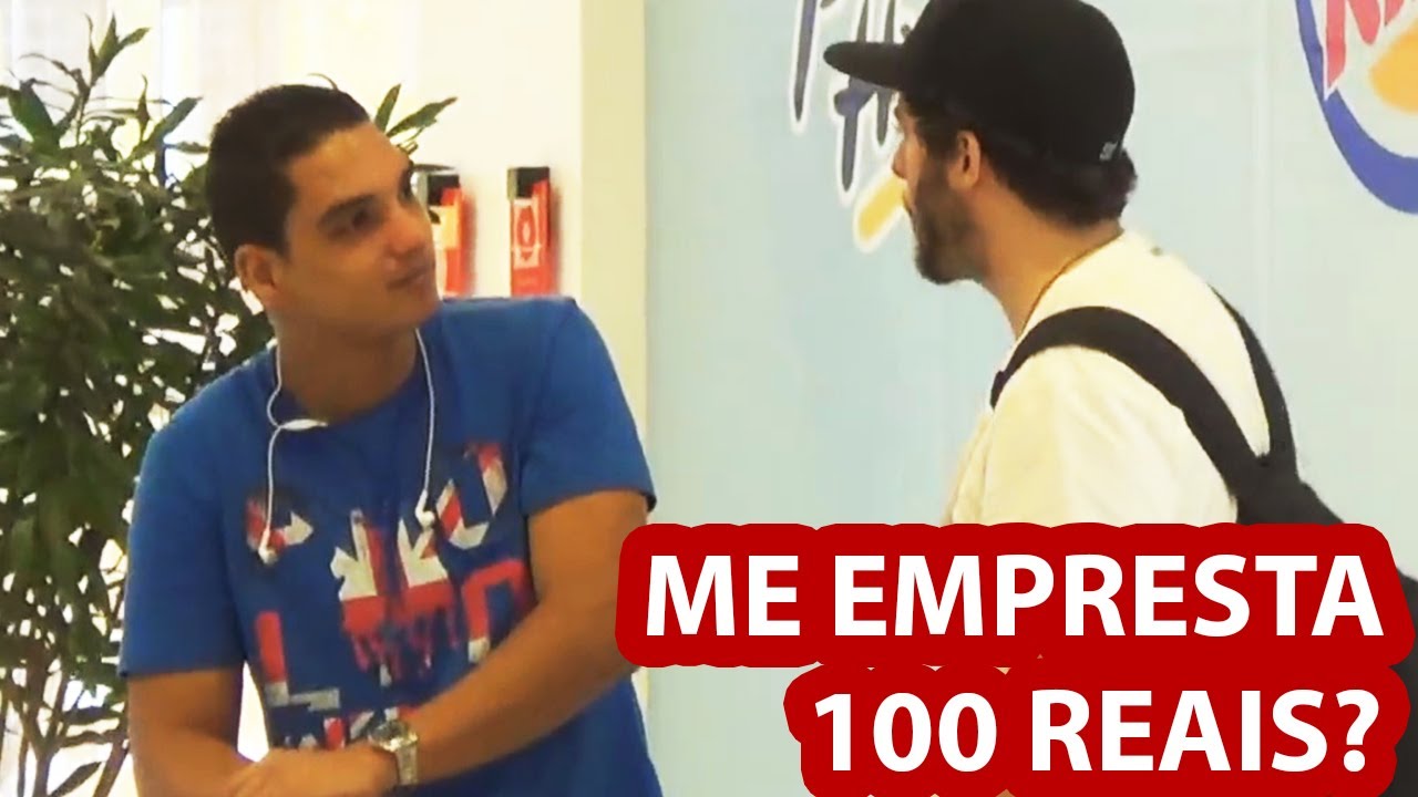 ME EMPRESTA 100 REAIS? (FT. NÃO É SÉRIO TV)