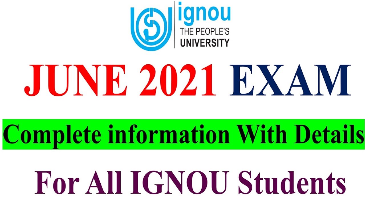 IGNOU June 2021 Exam Complete Details For All IGNOU Students | Who is ...