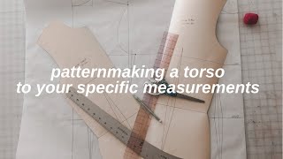 Fashion Design 101 | How to Pattern a Torso to Your Measurements!