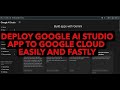 DEPLOY GOOGLE AI STUDIO APP TO GOOGLE CLOUD RUN