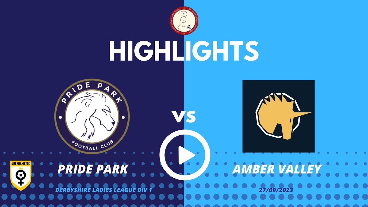 HIGHLIGHTS PRIDE PARK v AMBER VALLEY 20230927 YouTube