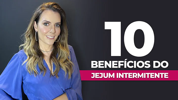 10 Benefcios do Jejum Intermitente | Patrcia David...