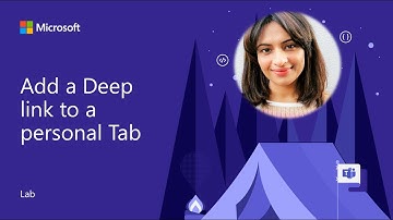 Microsoft Teams App Camp - Add a Deep link to a personal Tab - Lab