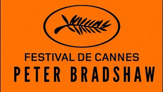 PETER BRADSHAW at the CANNES FILM FESTIVAL 2026 DAY THREE