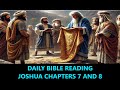 Daily Bible Reading - Joshua 7 and 8 - Episode 204
