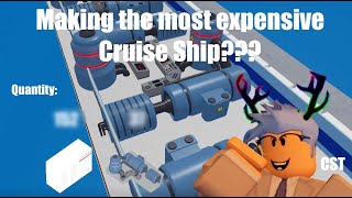 MAKING THE MOST EXPENSIVE CRUISE SHIP??? | Cruise Ship Tycoon | ROBLOX screenshot 3