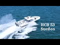 New 2022 hcb 53 suenos review