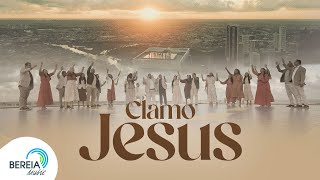 Clamo Jesus | Bereia Music