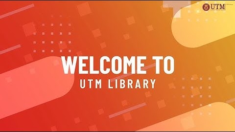 Welcome to UTM Library 2022