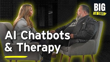 AI Chatbots & Therapy | Full Episode | Big [If True]