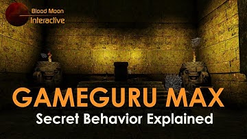 GameGuru Max Tutorial - Secret Behavior Explained