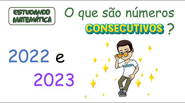 O que são números consecutivos? - Números Naturais - Habilidades da BNCC