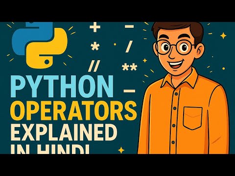 🎯 Python Operators Explained in Hindi 🔥 | Arithmetic, Logical, Comparison | Beginners Guide (2025)