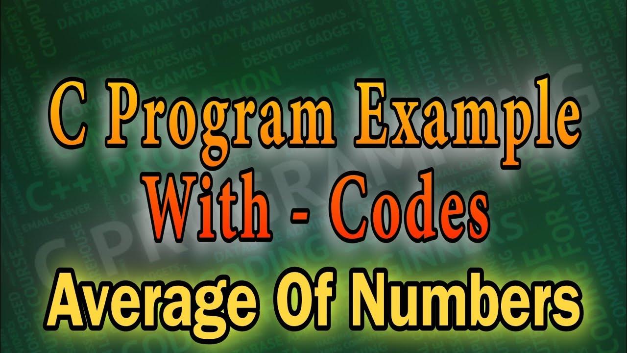 WAP To Find Average Of Three Numbers With C Programming Language # ...