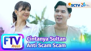 FTV SCTV Djihan Ranti & Ridho Illahi - Cintanya Sultan Anti Scam Scam
