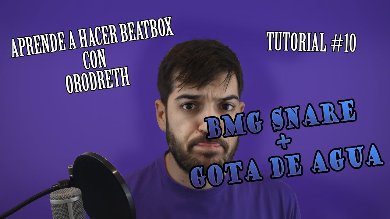 Tutorial de Beatbox #10 | BMG Snare y Gota de Agua | Orodreth