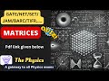 Physics Quiz-Matrices. GATE/ NET/ SET/ JAM/ JEST/ BARC
