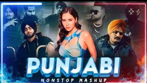 Punjabi Nonstop Mashup - Sidhu Moosewala, Diljit Dosanjh, AP Dhillon, Karan Aujla & More#song 