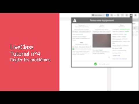 Comment régler ses problèmes sur LiveClass et utiliser l'Autotest ? - Tutoriel