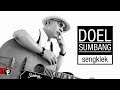 Doel sumbang  sengklek official music