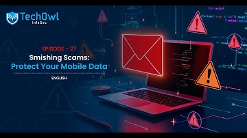 Beware Smishing Scams | How to Protect Your Mobile Data from Hackers | EP 27 | Eng | TechOwl InfoSec
