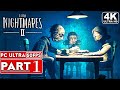 LITTLE NIGHTMARES 2 Gameplay Walkthrough Part 1 FULL DEMO [4K 60FPS PC] - No Commentary