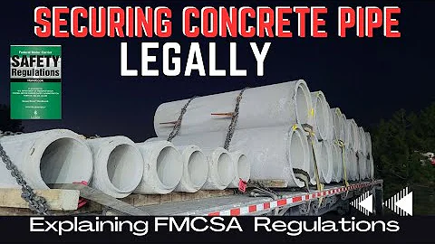 How to haul concrete pipe legally  |   Explaining FMCSA rules