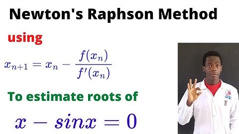 Approximating root of x − 4sinx = 0  using Newton