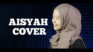 AISYAH ISTRI RASULULLAH - NABILA FAKHRUNNISA | COVER