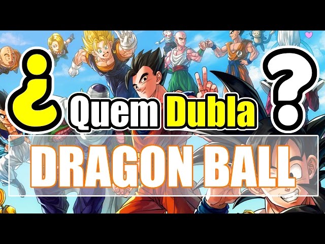 18- DUBLADORES DE DRAGON BALL Z 