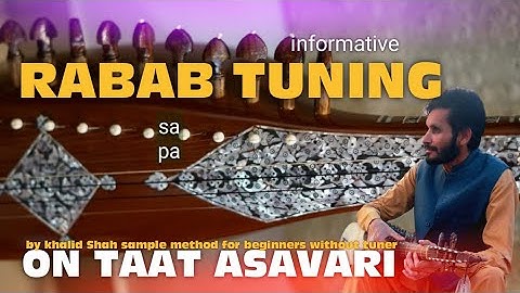 Rabab tuning | how to tune rabab | rabab lessons,s rabab kesy tune karen khalid Shah
