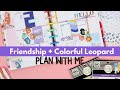 PLAN WITH ME| NEW FRIENDSHIP + COLORFUL LEOPARD STICKER BOOKS| HAPPY PLANNER CLASSIC VERTICAL