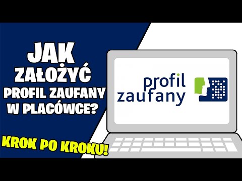 Jak założyć profil w placówce? Jak stworzyć profil zaufany bez konta bankowego?