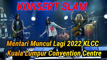 SLAM - Kembali Merindu | Konsert Slam Mentari Muncul Lagi 2022