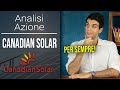 Analisi Fondamentale: CANADIAN SOLAR 📊☀️ Un titolo da tenere per SEMPRE